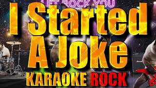 KARAOKE ROCK i started a joke (Bee Gees) LET ROCK YOU