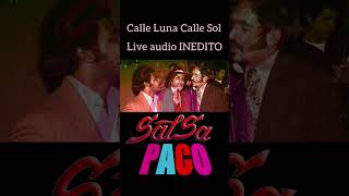 Calle Luna Calle Sol Live AUDIO INEDITO #salsa #song #music #live #short #funny #fyp #foryou #zodiac