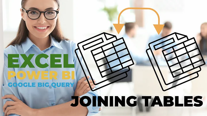 Joining Tables in Excel, Power BI, and Google BigQuery: A Comprehensive Guide for Business Analysts