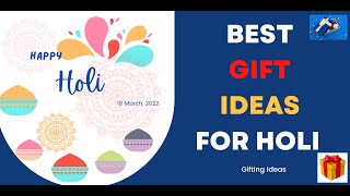 Holi Gift Ideas I Happy Holi 2022 I Holi Gift Hdaner I Holi Special Gifts I Holi Colors