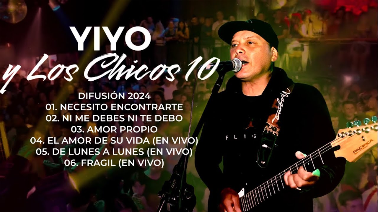 Yiyo y Los Chicos 10 - Enganchado Con Lo Nuevo 2024