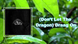 King Krule - Don&#39;t Let The Dragon Draag On (Lyrics)