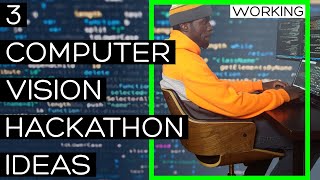 3 CV HACKATHON Ideas in 90 Seconds!!