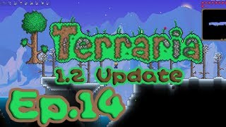 Terraria 1.2 Update Ep.14 | NO THAT ICEBLADE!