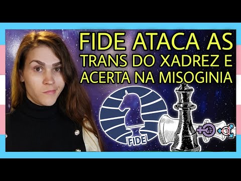 FIDE proíbe mulheres trans de competirem contra mulheres