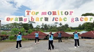“Tor monitor” senam kreasi terbaru |         orang baru lebe gacor | dance asikk