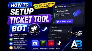 How To Setup Ticket Tool Bot in Discord Server | Full Ticket System Guide | @ABTutorialHub
