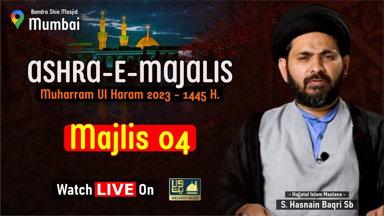 live-maulana-hasnain-baqri-sb-4th-majlis-ashra-2023-bandra-shia