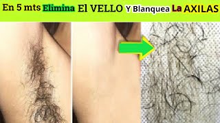 En Solo 5 Mts Elimina el VELLO y BLANQUEA las AXILAS Permanente y Sin Dolor