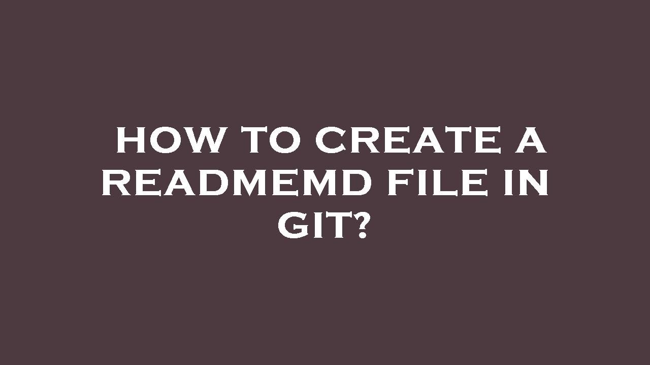 How to create a readmemd file in git? - YouTube