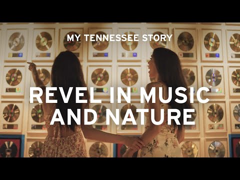 My Tennessee Story: Revel In Music And Nature