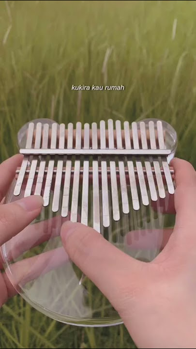 Kukira Kau Rumah #kalimba