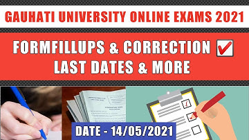 Gauhati University Online Exams (OBE) 2021 Correction of Exam Forms & Mobile Number🔥| GU Exams 2021
