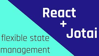 ReactJS + Jotai  = flexibel state management