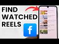 How to Find Reels You've Watched on Facebook - 2026