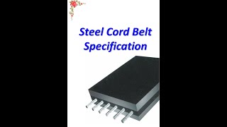 Steel Cord Belt Specification | Specification for Steel Cord Conveyor Belt | Conveyor Belt |