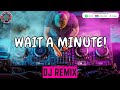 Willow Smith Wait A Minute By DJ Challenge X TikTok Hits 2022 Willow Smith Wait A Minute By DJ Challenge X TikTok Hits 2022