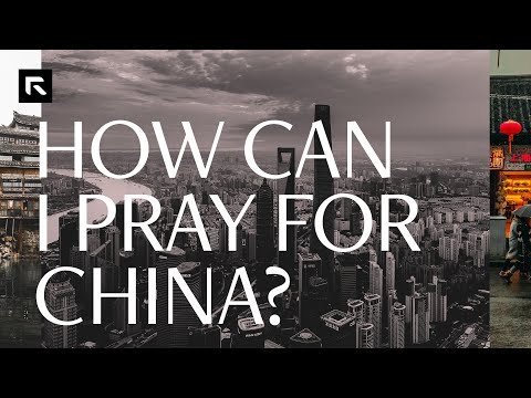 How Can I Pray for China?