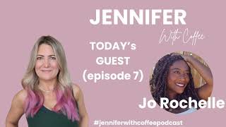 Jennifer with Coffee - Episode 7 - How to Find Your People, Teach for America and Indie Filmmakin...