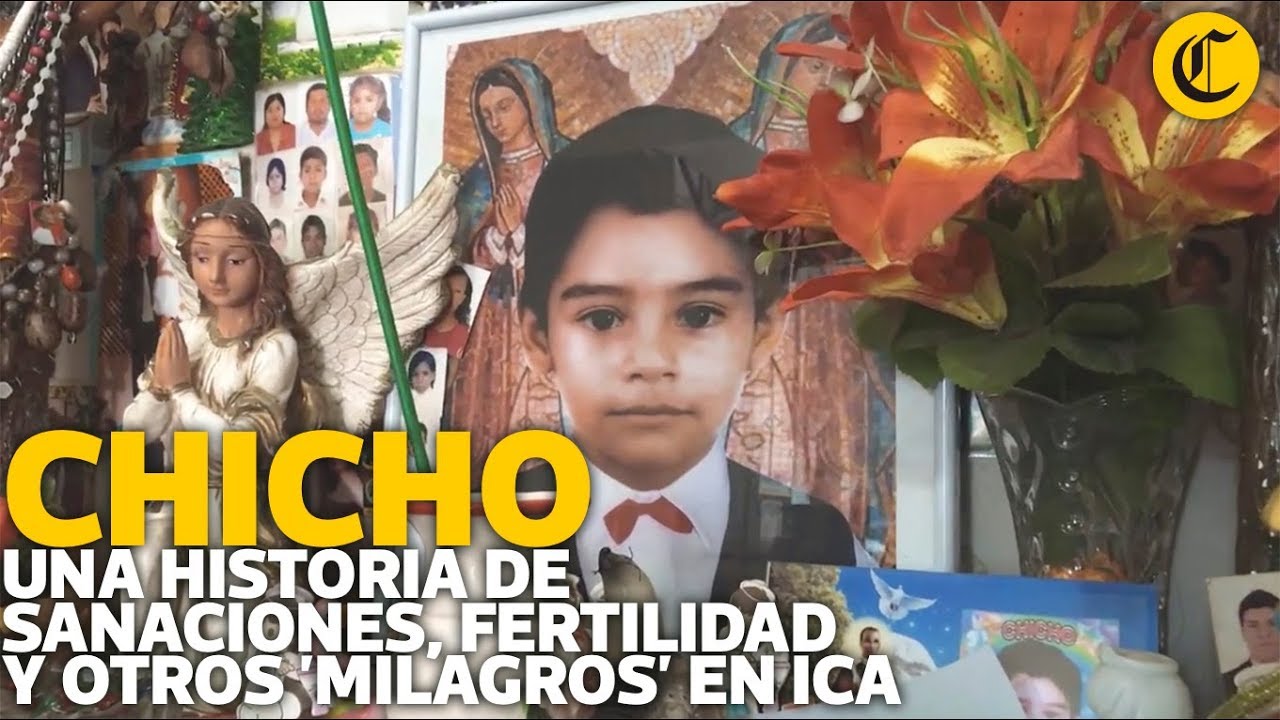 Chicho: una historia de sanaciones, fertilidad y otros 'milagros' en Ica