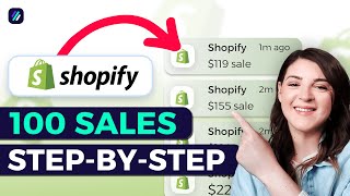 How To Make Your First 100 Dropshipping Sales on Shopify | Step-by-Step Guide
