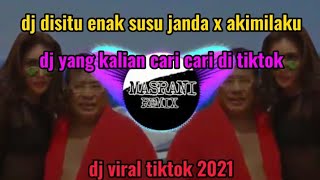 Dj Di Situ Enak Susu Janda X Ahkimilaku||Viral tiktok 2021