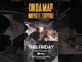 This Friday WE ON DA MAP💥