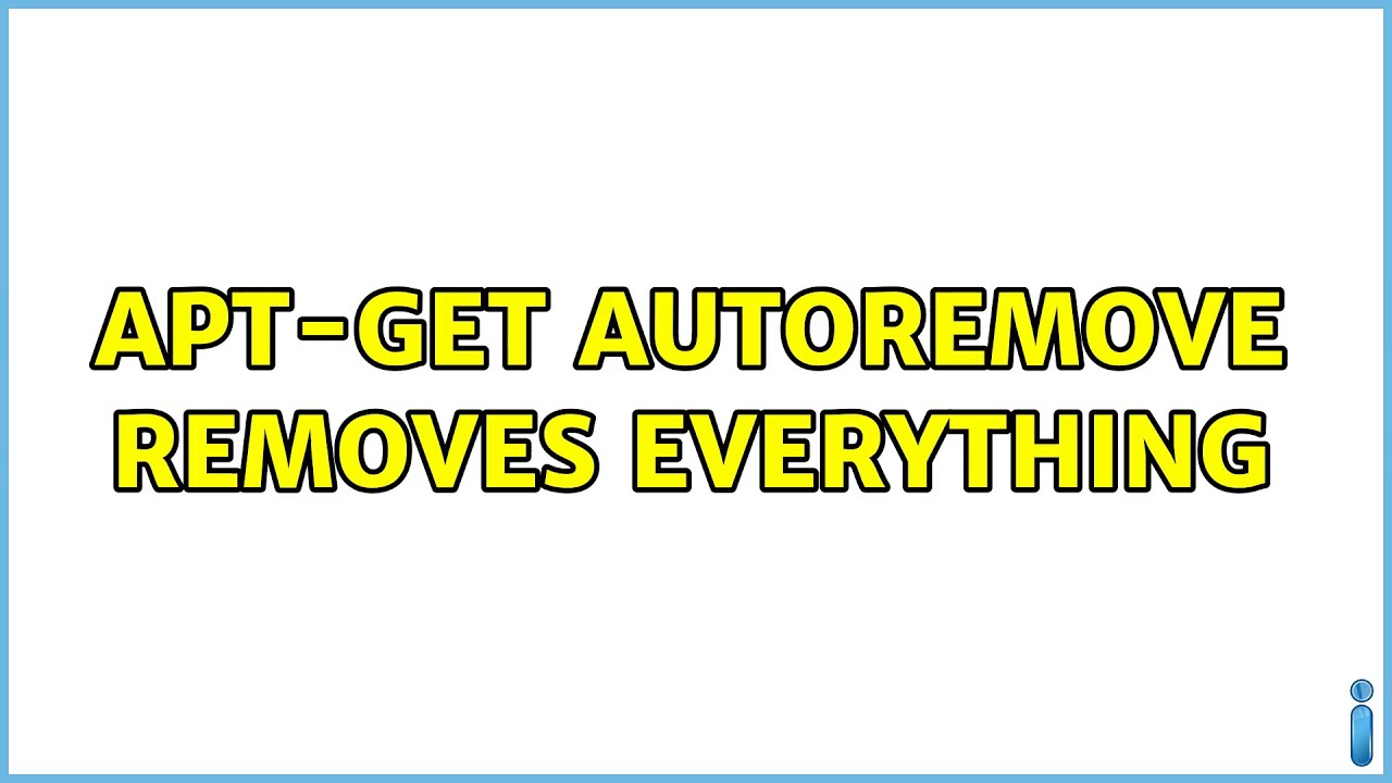 Ubuntu: apt-get autoremove removes everything (2 Solutions!!) - YouTube