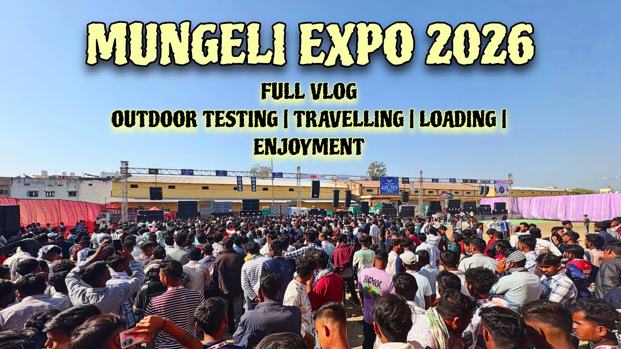 MUNGELI EXPO FULL VLOG VIDEO | OUTDOOR TESTING | TRAVELLING | LOADING | ENJOYMENT