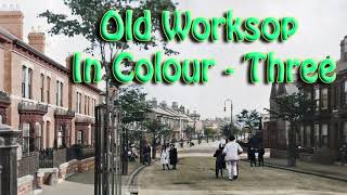 Old Worksop In Colour - Three