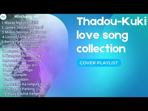 Thadou Kuki love songs collection