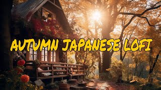 Autumn Japanese Lofi Vibes 🎧 Lofi music for sleep/study/relax/meditation