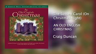 Craig Duncan - The Sussex Carol (On Chrsitmas Night) [Official Audio]