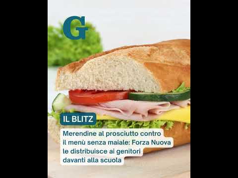 Video Merendine al prosciutto contro il menù senza maiale: il blitz di Forza Nuova davanti alla scuola