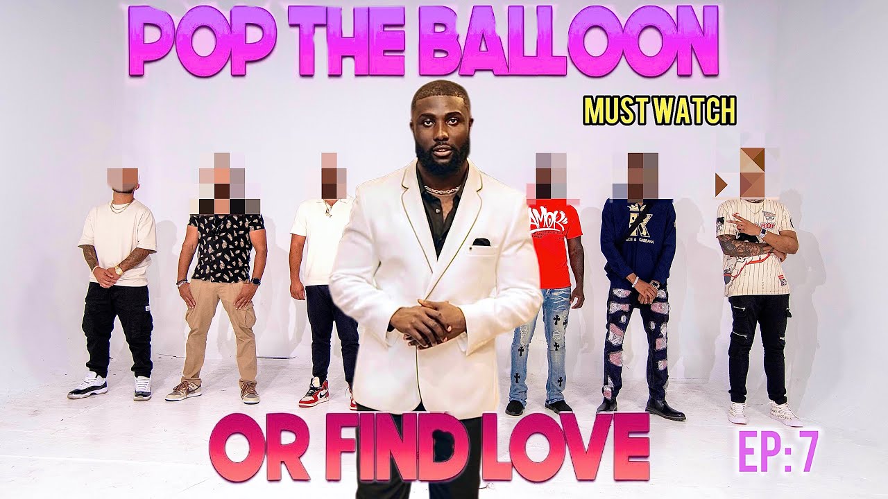 Ep 7: Pop The Balloon Or Find Love | With Godwin Asamoah | NJ