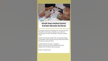 Kisah Haru Haikal Santri Korban Musala Ambruk Ajak Teman teman Salat Isya Berjamaah di Bawah Puing