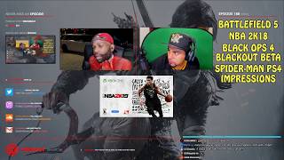 GMG Show Ep. 188 - BF5 Beta, Black Ops 4 Blackout Beta, NBA 2K19, Spider-Man PS4 First Impressions
