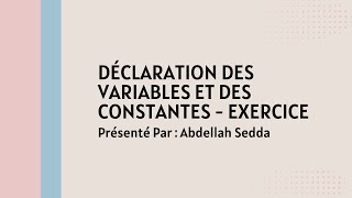 Algorithme Darija #EP 10 : Déclaration des variables et des constantes (Exercice)