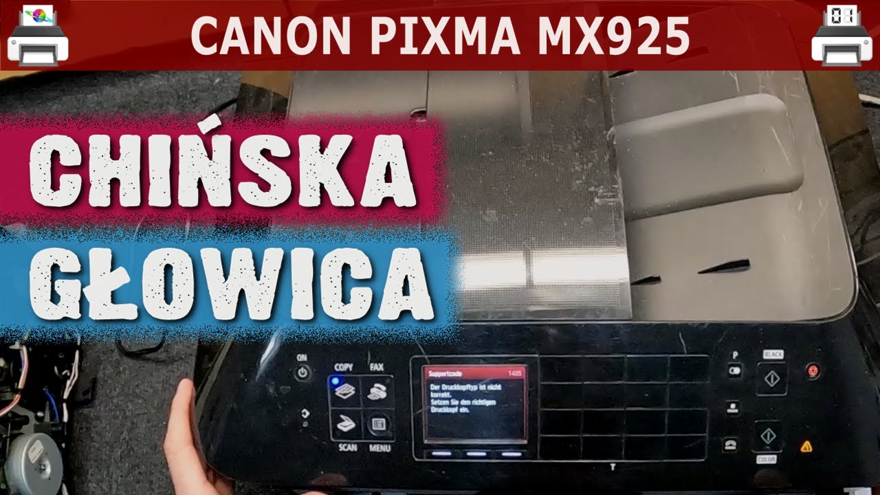 CANON PIXMA MX925 🖨️ Chińska głowica uwaliła drukarkę na śmierć 🙂