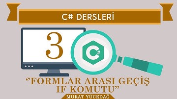 C# Ders 3- Formlar arası geçiş,İf Komutu