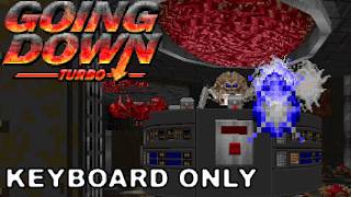 GOING DOWN: Turbo - MAP22: Constipation Station - UVMax - KEYBOARD ONLY
