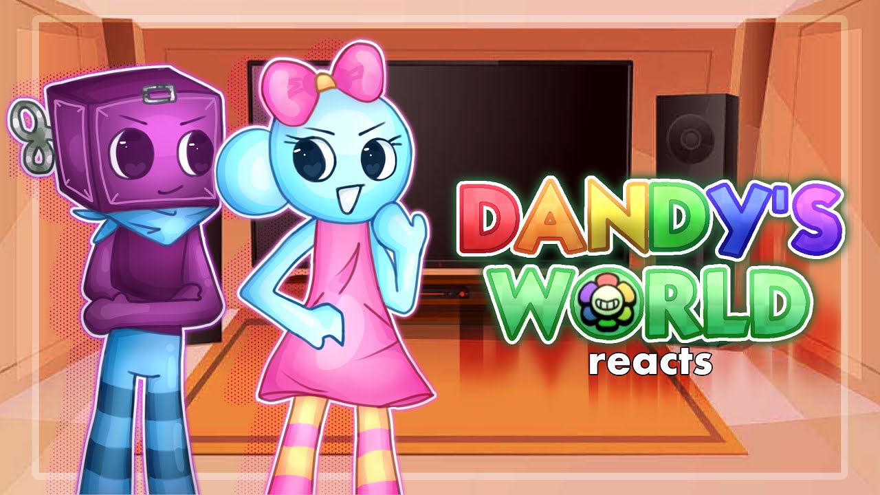 Dandy’s World React to Themselves ! // ⁠🌸 // FT. SOME TOONS // 1/1 ...