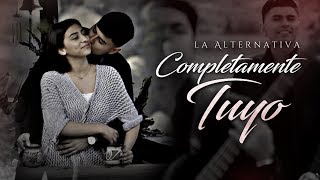 Video voorbeeld van "La Alternativa - Completamente Tuyo (Video Oficial)"