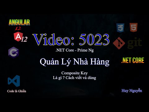 Video 5023 - .NET Core - Angular 12 - Quản Lý Nhà Hàng. - youtube