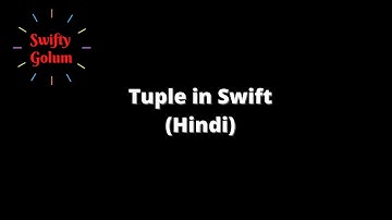 Tuple in Swift | Learning Swift programming in Hindi