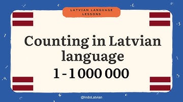 Become a Latvian Counting Pro: Mastering Numbers in Latvian | Latvian language lesson for beginners