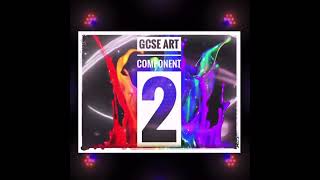 GCSE ART COMPONENT 2 support for students