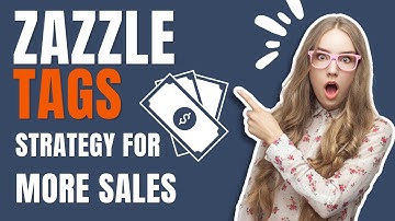 Zazzle tag strategy!! Make more sale with effective keywords 💸💯🔥