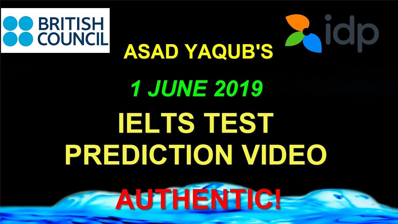 1 JUNE 2019 IELTS EXAM PREDICTION | IDP & BC | LISTENING READING WRITING | ASAD YAQUB