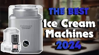 The Top 5 Best Ice Cream Machines in 2024  Must Watch Before Buying!